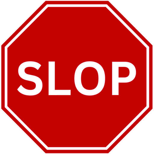 A red octagonal USA-style stop sign as one would see posted on roads, but instead of "stop" it says "slop."