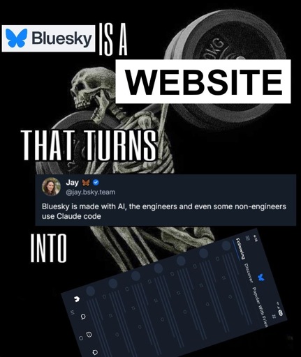 BLUESKY IS A WEBSITE THAT TURNS (post by jay.bsky.team claiming that bluesky is made with AI) INTO (picture of bluesky not working)